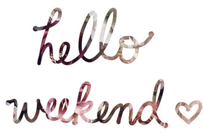 Hello, Weekend