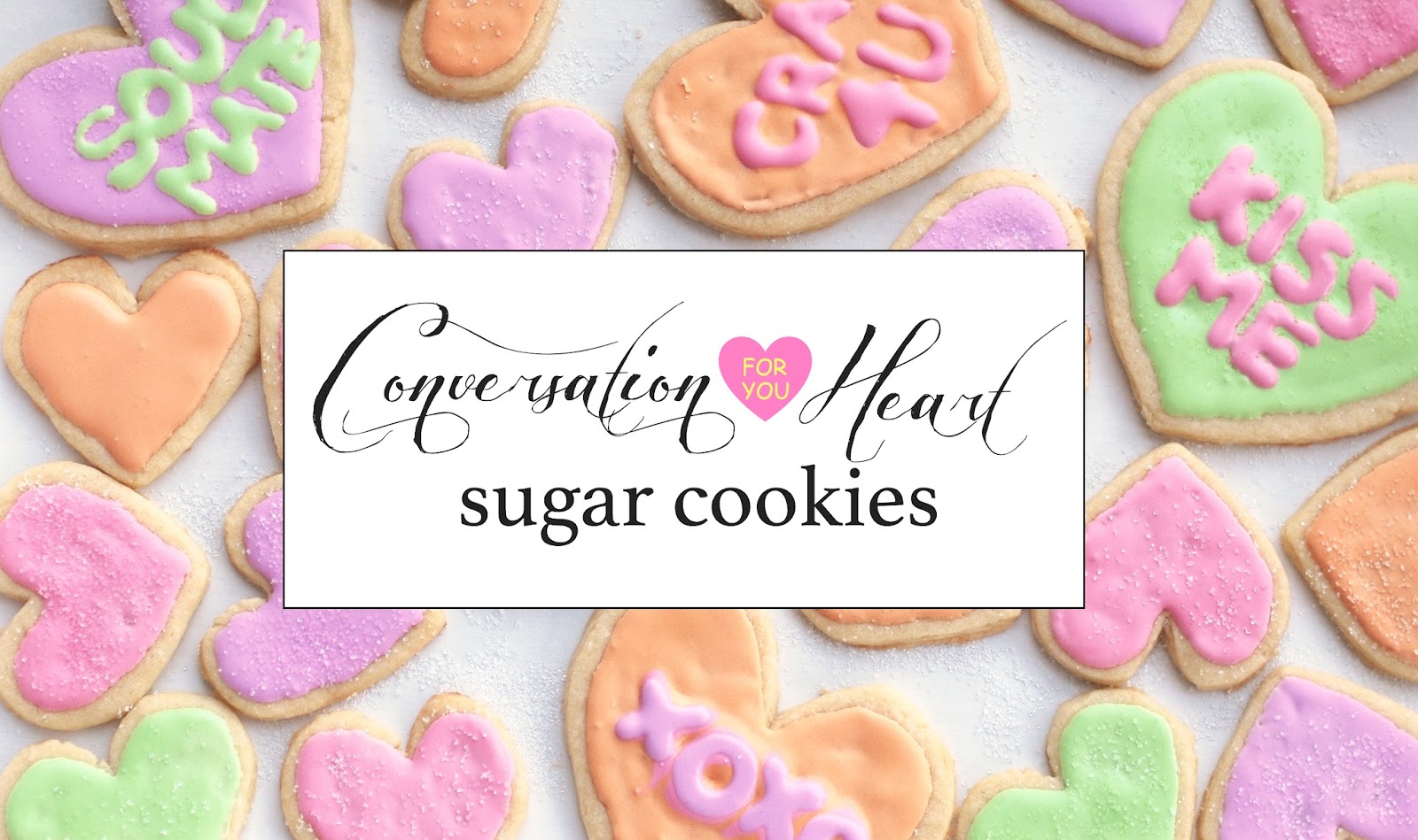 A2F Conversation Heart Cookies Title