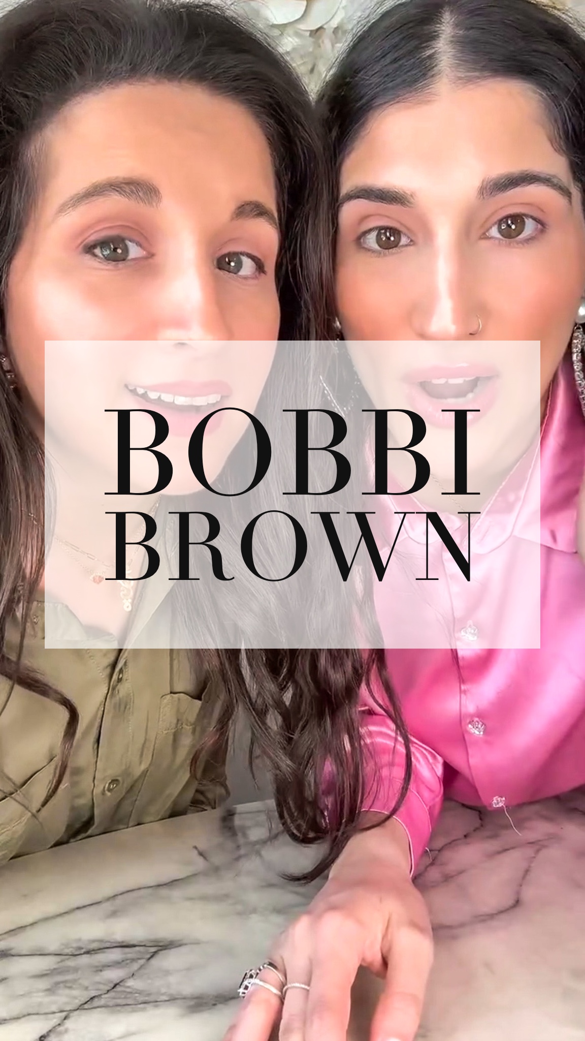 Dania and Aya with the words Bobbi Brown